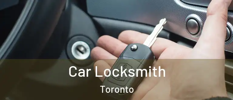  Car Locksmith Toronto